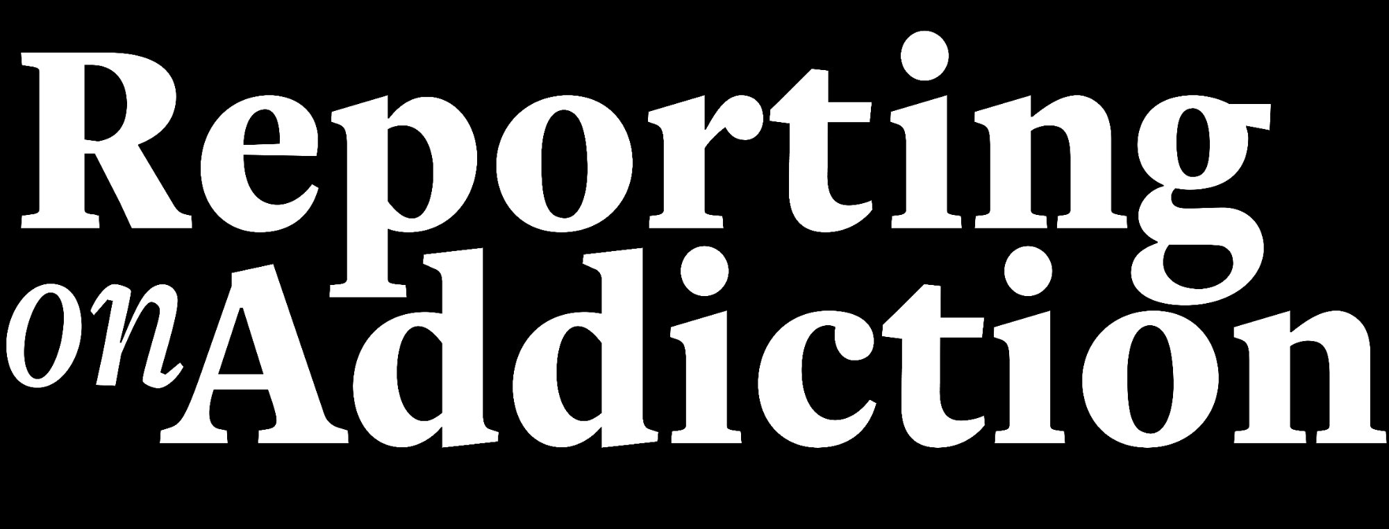 Reporting on Addiction